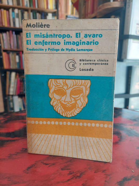 El misántropo. El avaro. El enfermo imaginario - Moliére