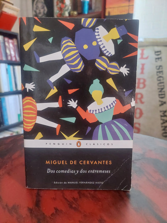 Dos comedias y dos entremeses - Miguel de Cervantes