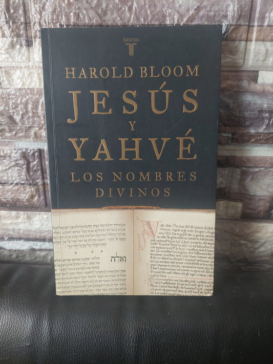 Jesús y Yahvé. Los nombres divinos - Harold Bloom
