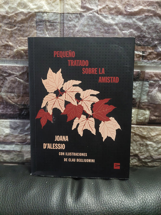 Pequeño tratado sobre la amistad - Joana D'Alessio
