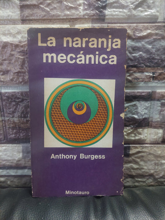 La naranja mecánica - Anthony Burgess (1973)