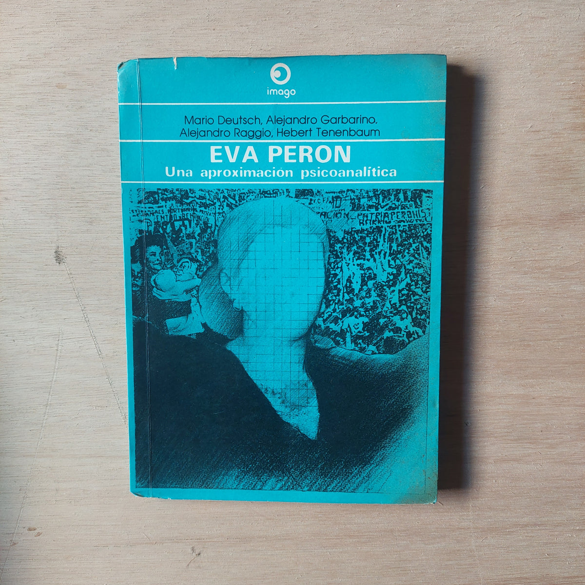 Eva Perón. Una aproximación psicoanalítica