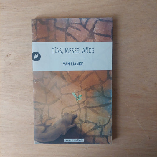 Días, meses años - Yan Lianke