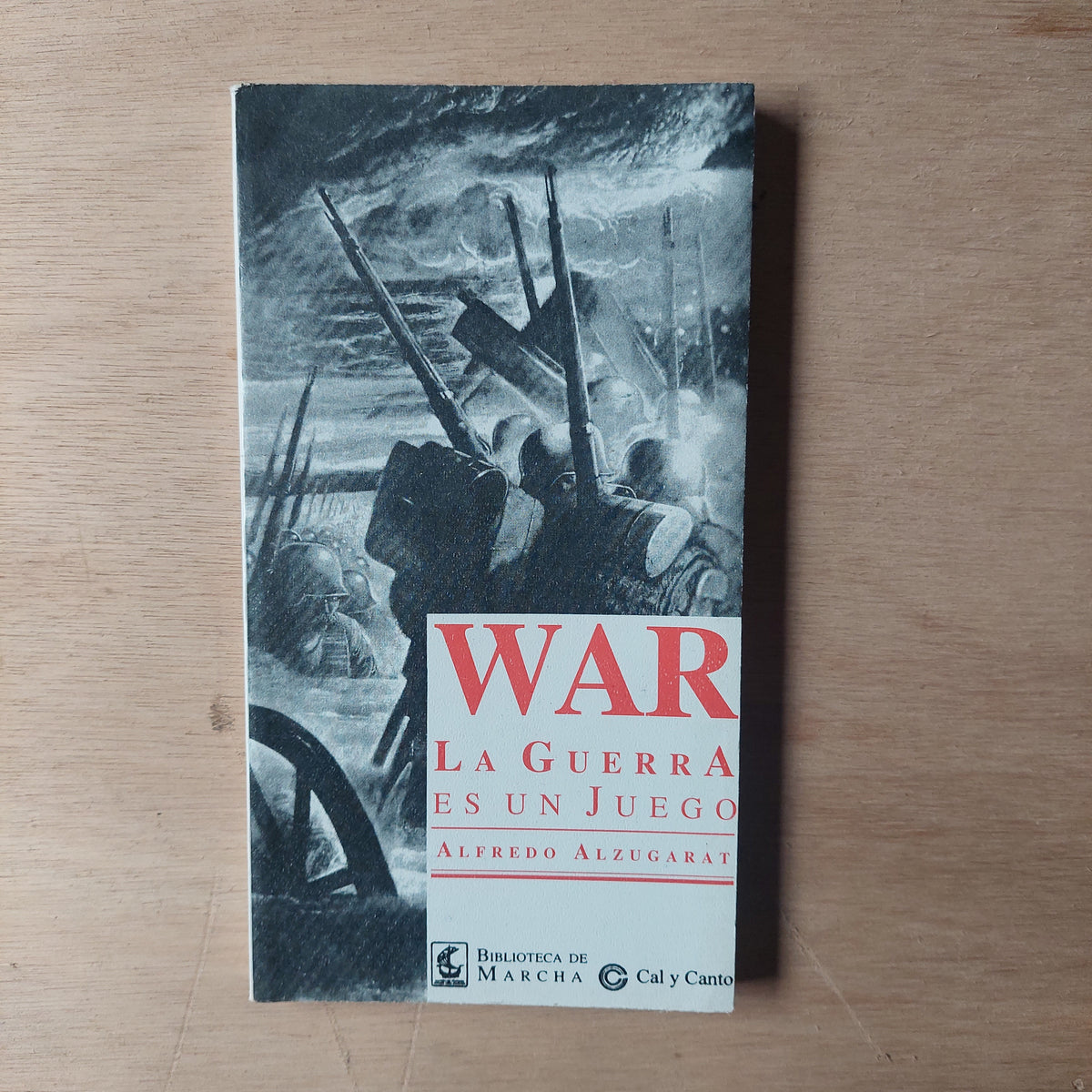 War. La guerra es un juego - Alfredo Alzugarat (firmado por el autor)