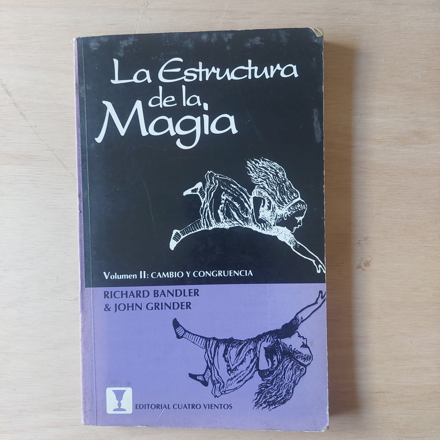 La estructura de la magia volumen II: Cambio y congruencia - Bandler y Grinder