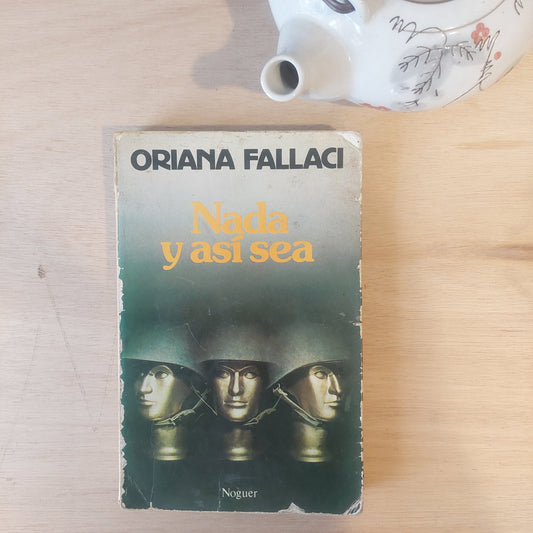 Nada y así sea - Oriana Fallaci