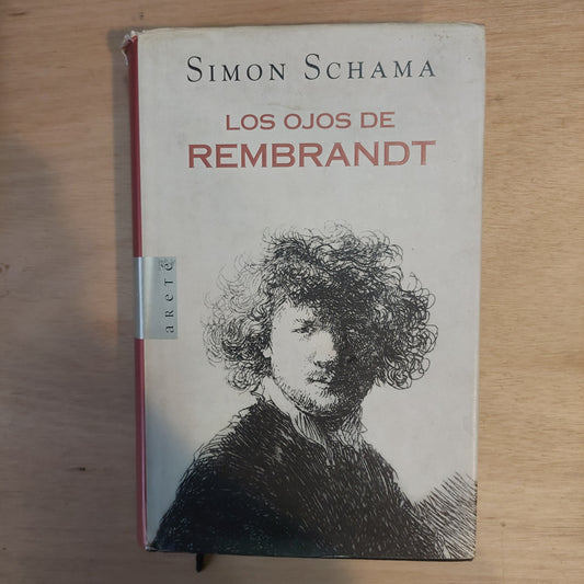 Los ojos de Rembrandt - Simon Schama