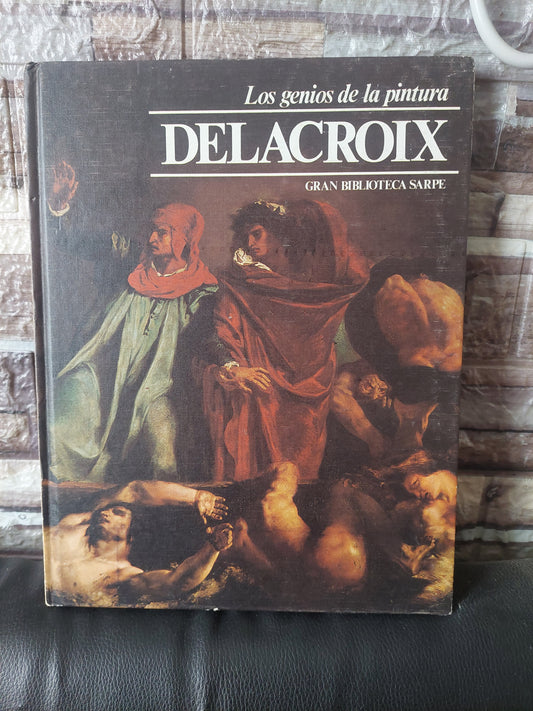 Los genios de la pintura: Delacroix