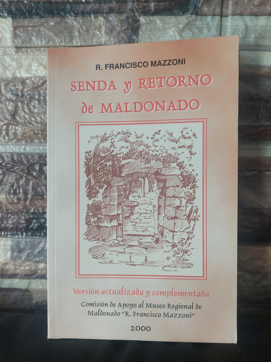 Senda y retorno de Maldonado - R. Francisco Mazzoni