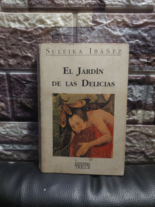 El jardín de las delicias - Suleika Ibañez