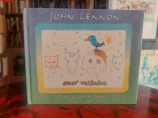 Amor verdadero. Dibujos para Sean - John Lennon (como nuevo)