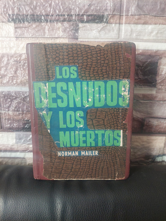 Los desnudos y los muertos - Normal Mailer