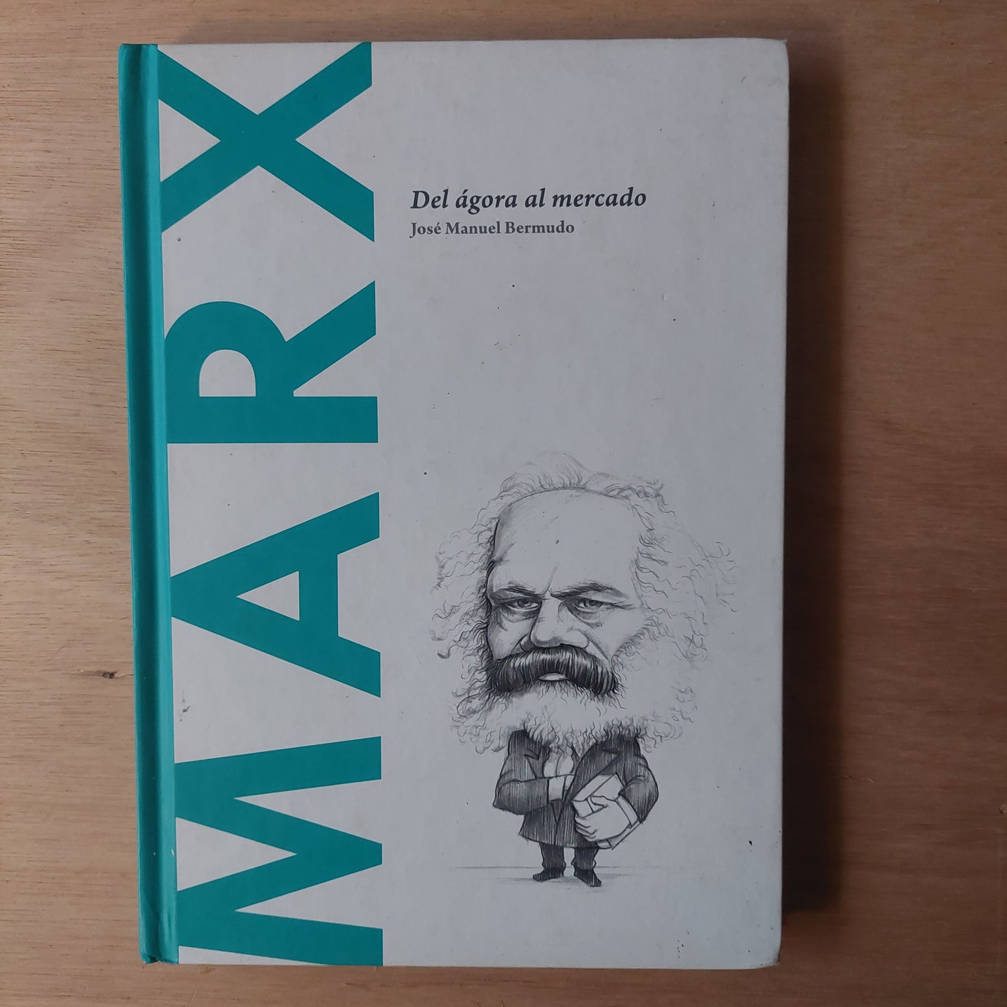 Marx. Del ágora al mercado - José Manuel Bermudo