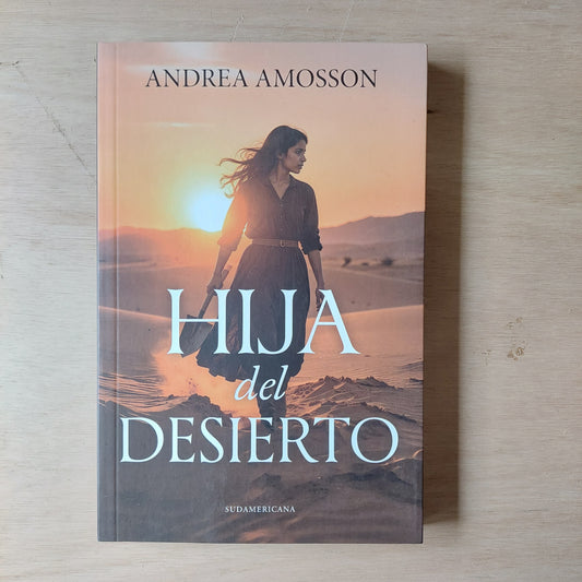 Hija del desierto - Andrea Amosson (nuevo)