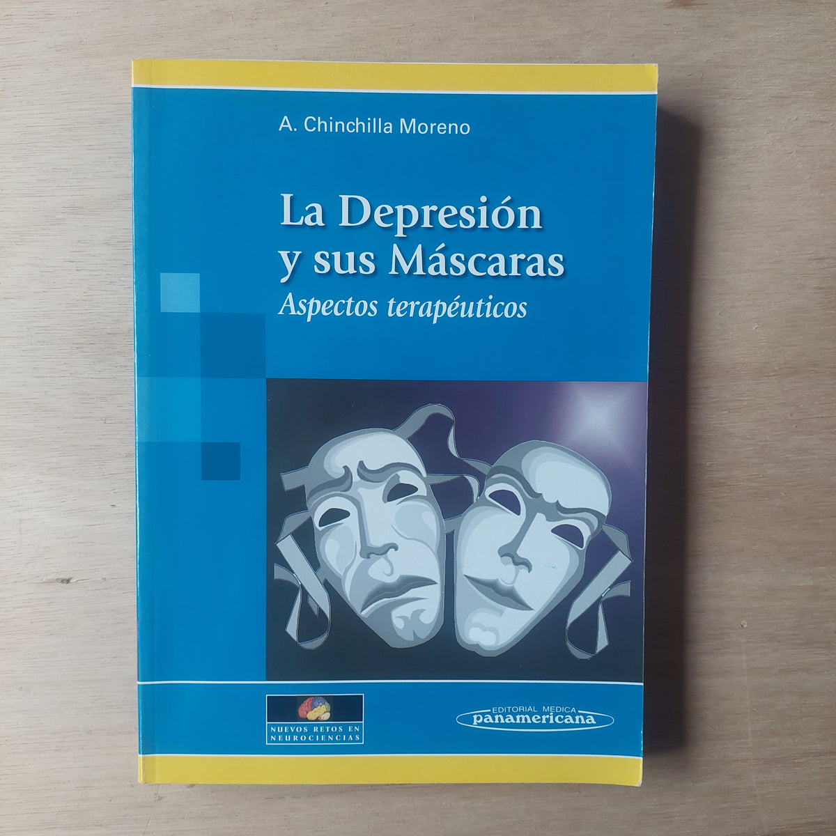 La depresión y sus máscaras. Aspectos terapéuticos - A. Chinchilla Moreno