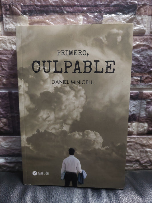 Primero, culpable - Daniel Minicelli