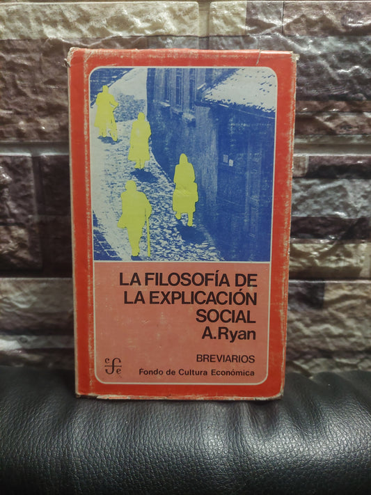 La filosofía de la explicación social - A. Ryan