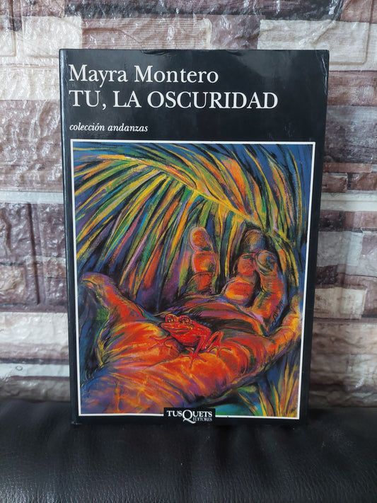 Tu, la oscuridad - Mayra Montero