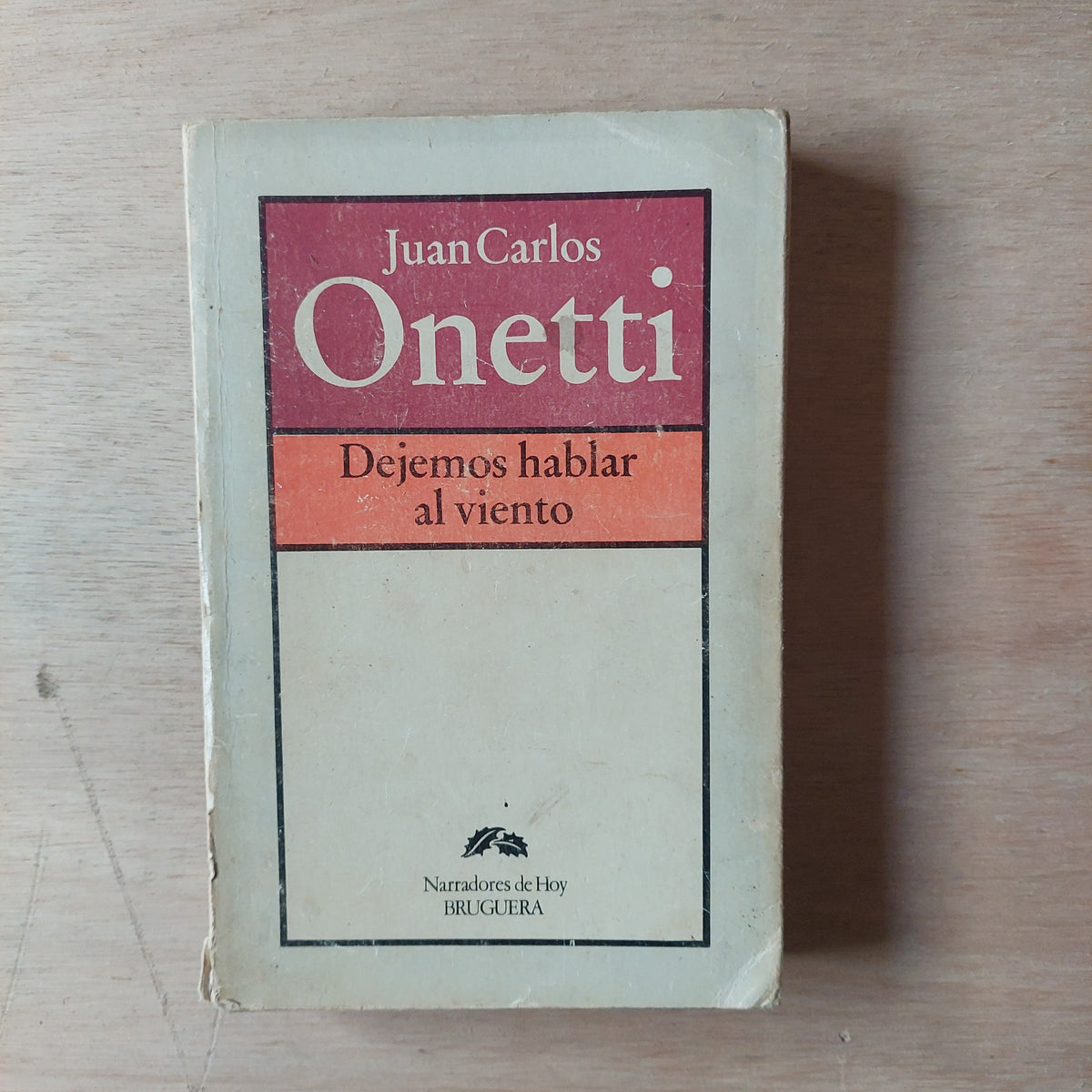 Dejemos hablar al viento - Juan Carlos Onetti