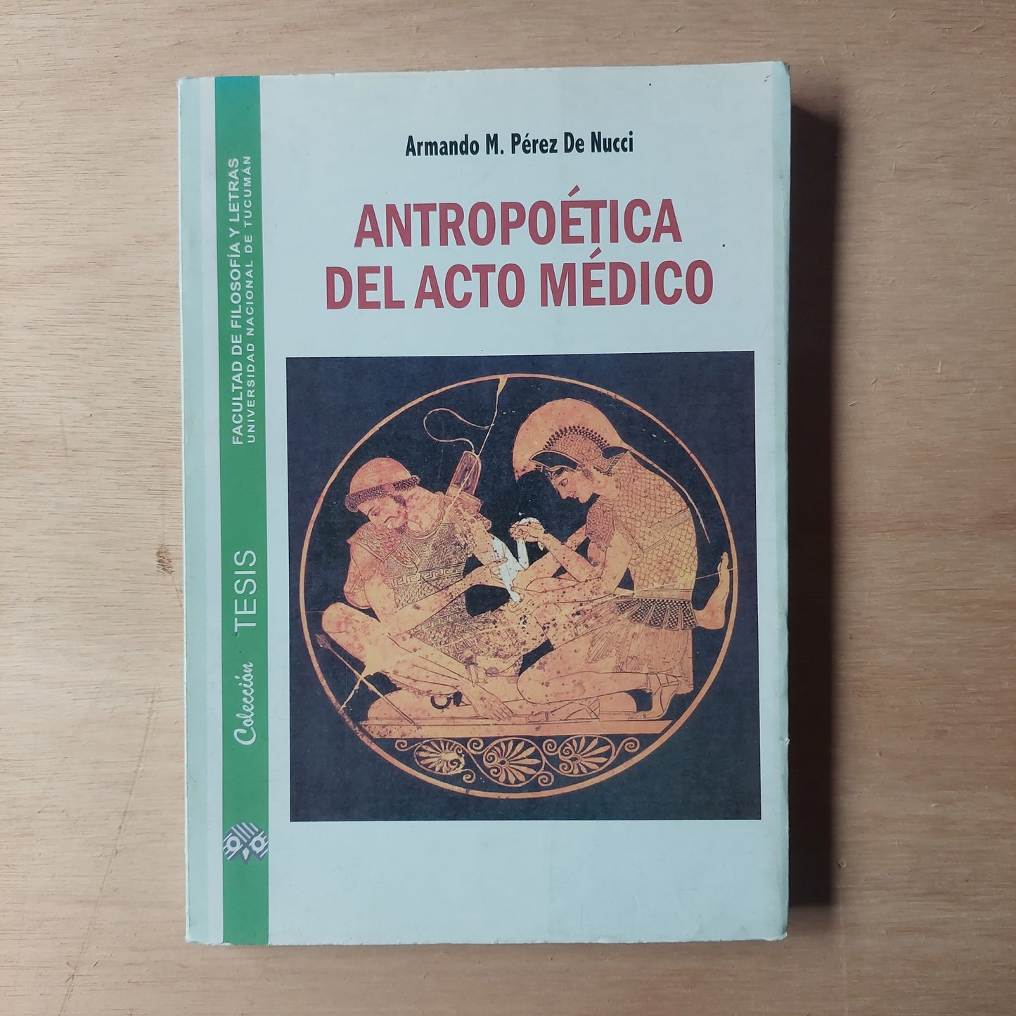 Antropoética del acto médico - Armando M. Pérez de Nucci