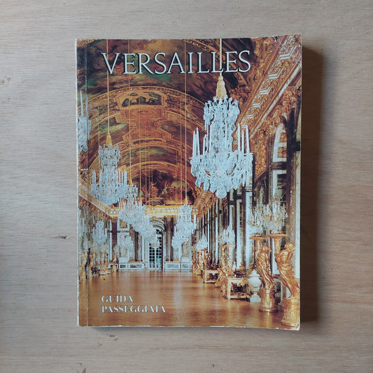 Versailles. Guida passeggiata