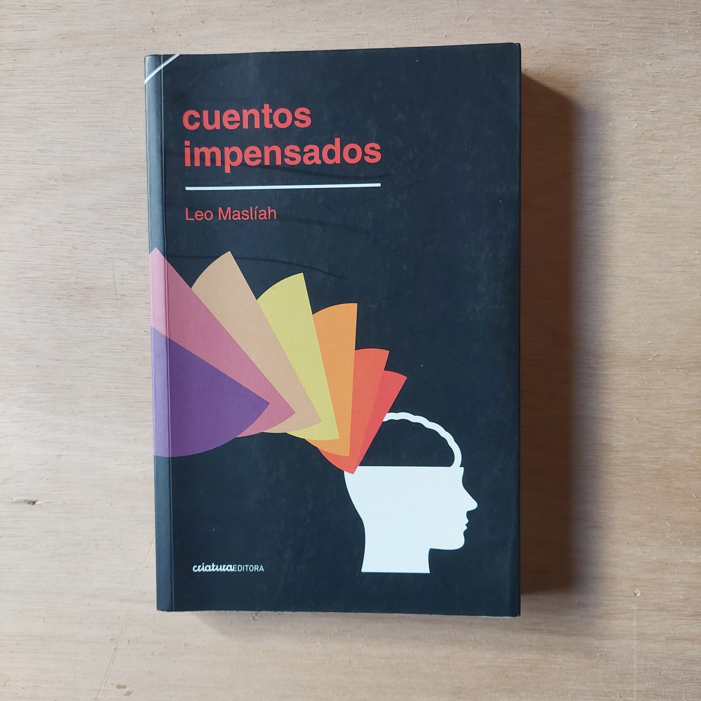 Cuentos impensados - Leo Maslíah