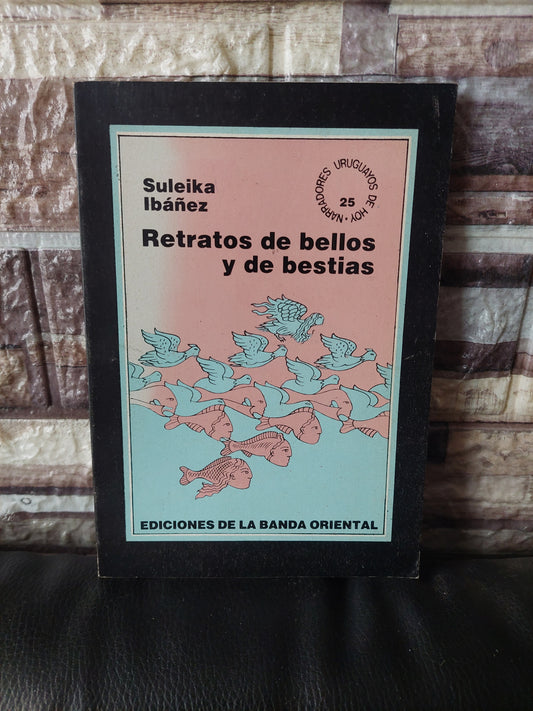 Retratos de bellos y de bestias - Suleika Ibáñez