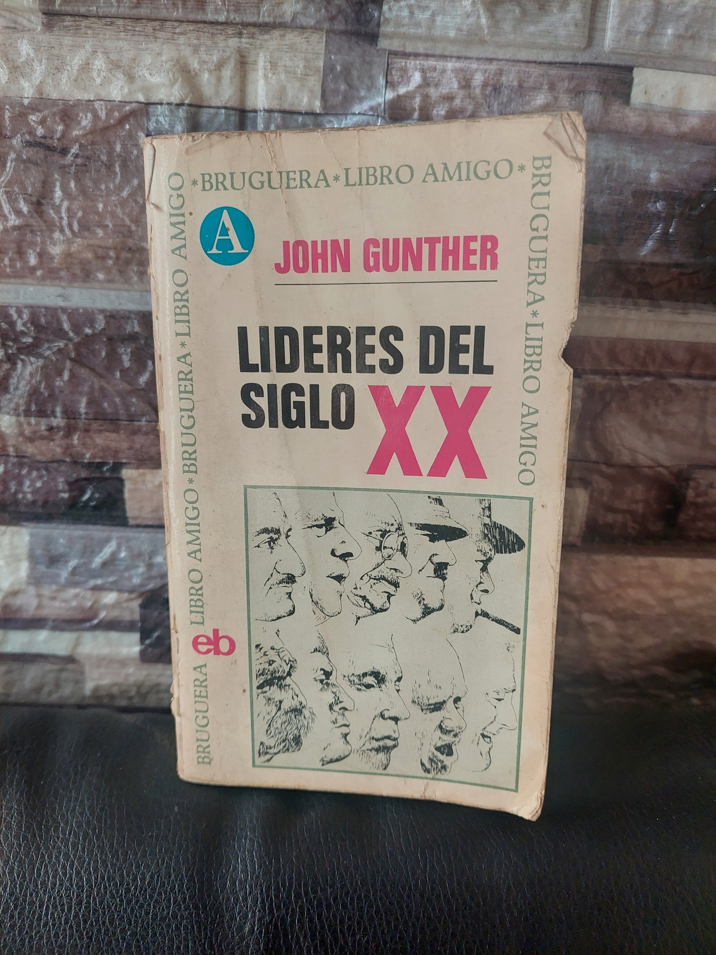 Líderes del siglo XX - John Gunther