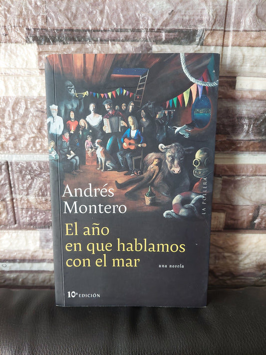 El año en que hablamos con el mar - Andrés Montero (como nuevo)