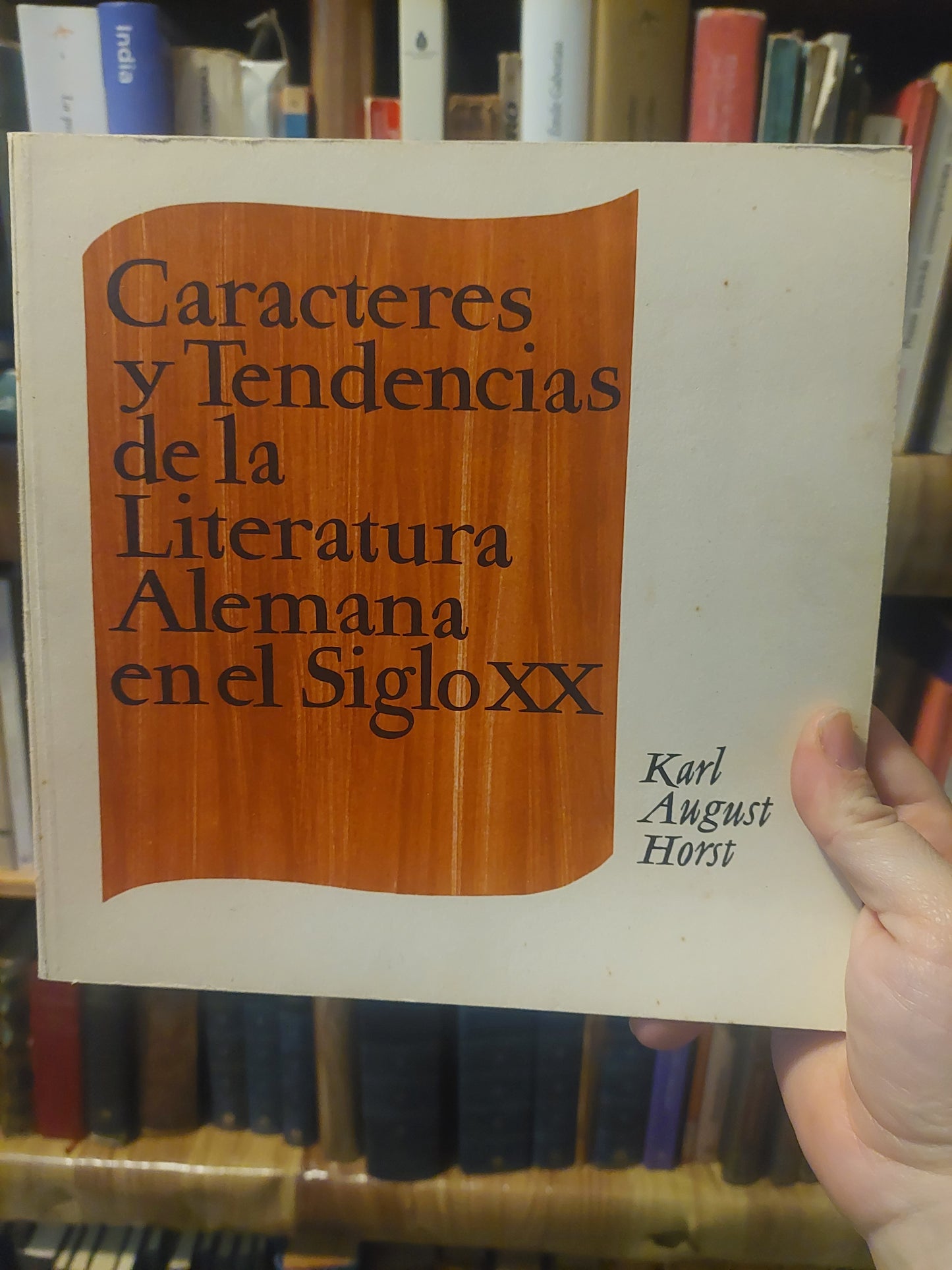 Caracteres y tendencias de la literatura alemana en el siglo XX - Karl August Horst