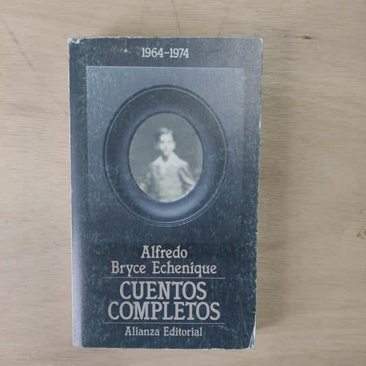 Cuentos completos Alfredo Bryce Echenique