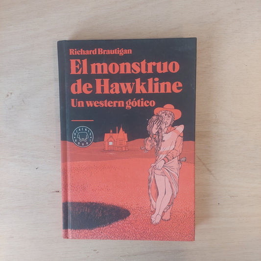 El monstruo de Hawkline. Un western gótico - Richard Brautigan