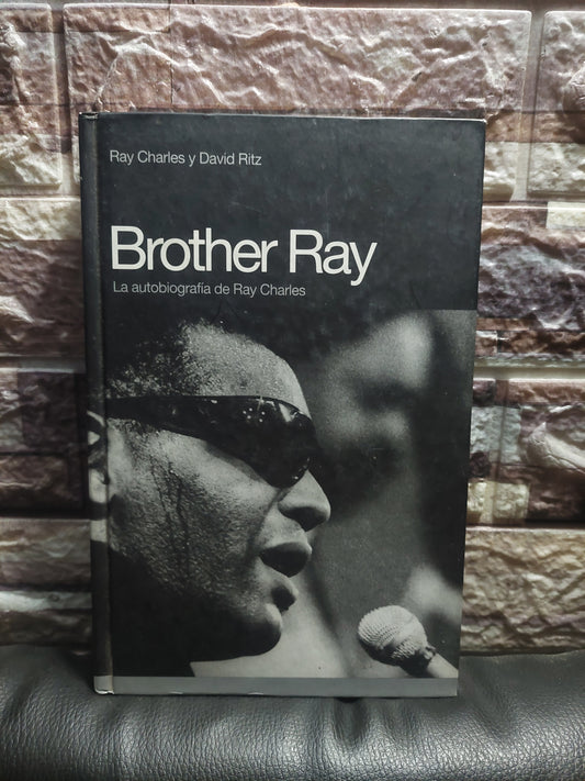 Brother Ray. La autobiografía de Ray Charles