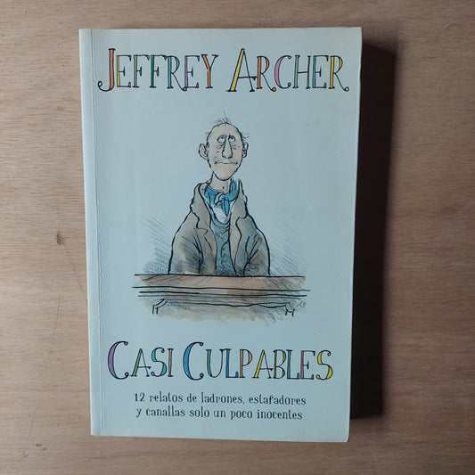 Casi culpables - Jeffrey Archer