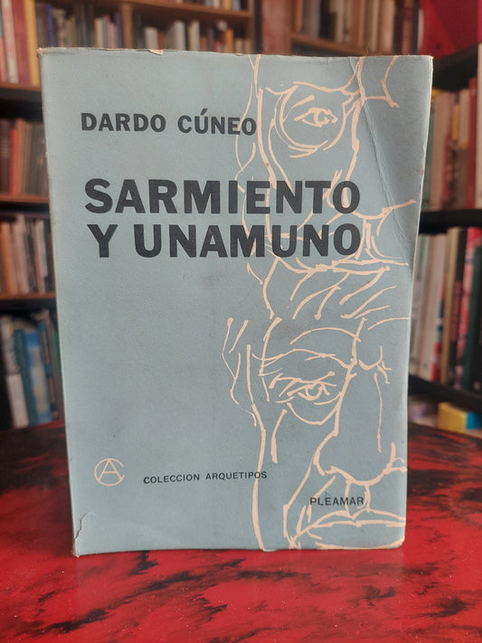 Sarmiento y Unamuno - Dardo Cúneo