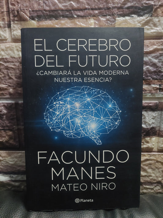 El cerebro del futuro - Facundo Manes y Mateo Niro (como nuevo)