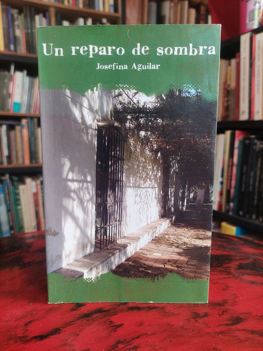 Un reparo de sombra - Josefina Aguilar