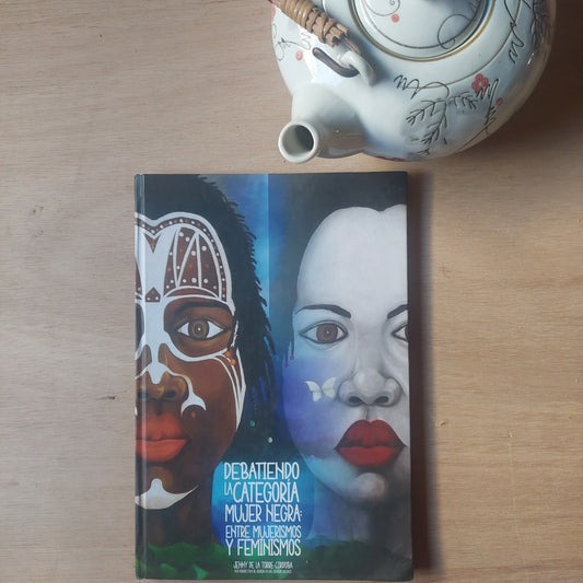 Debatiendo la categoría mujer negra: entre mujerismos y feminismos (como nuevo)