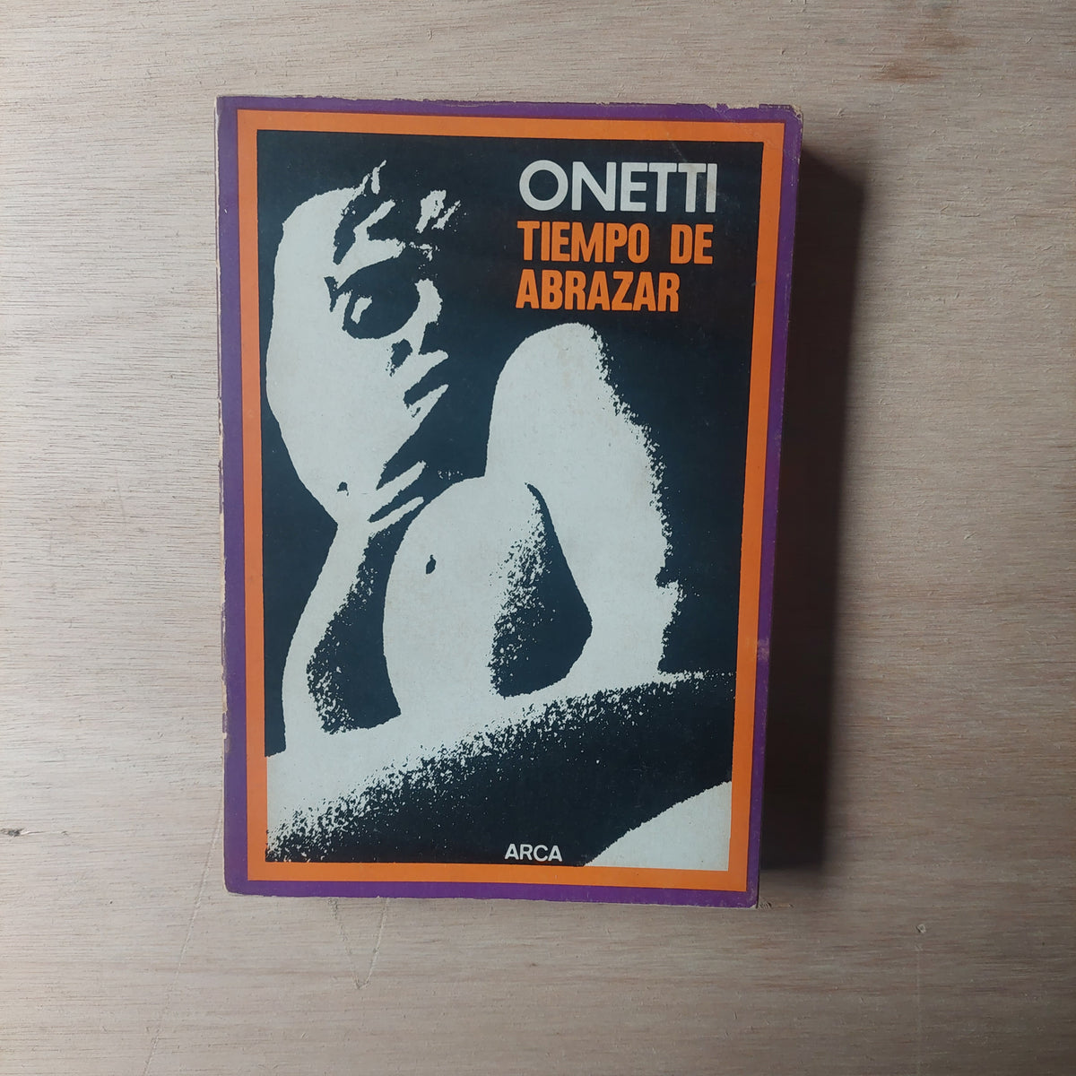 Tiempo de abrazar y los cuentos de 1933 a 1950 - Juan Carlos Onetti