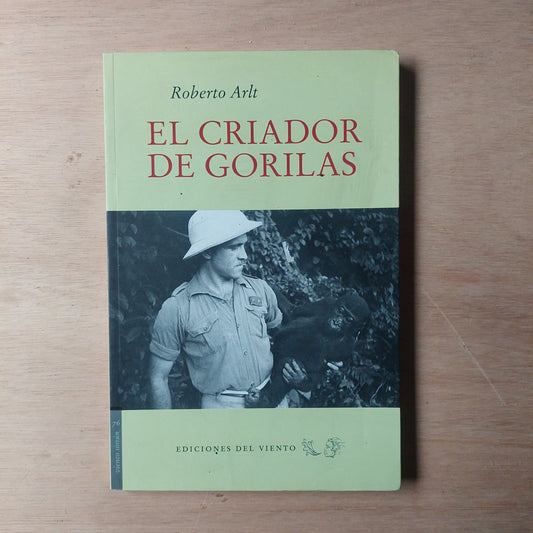 El criador de gorilas - Roberto Arlt