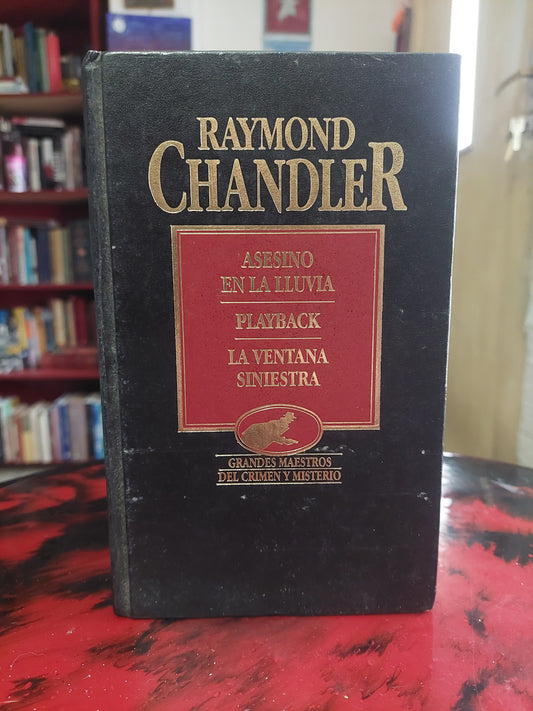 Asesino en la lluvia/Playback/La ventana siniestra - Raymond Chandler
