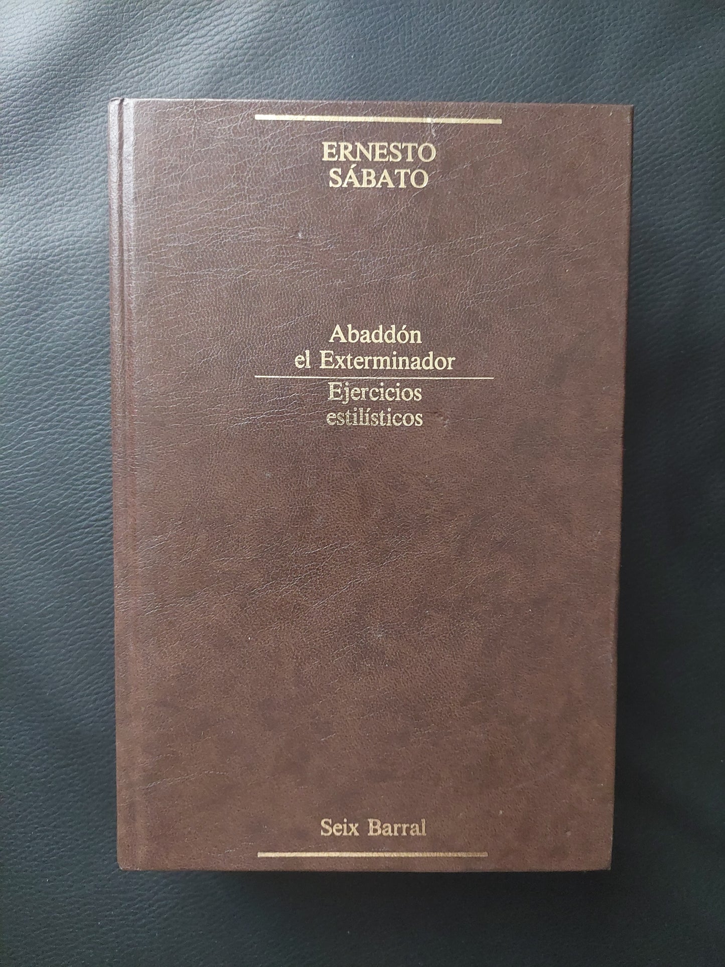 Abaddón el exterminador/Ejercicios estilísticos - Ernesto Sábato